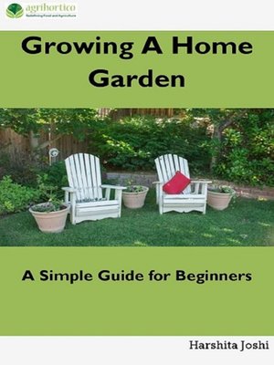 cover image of Growing a Home Gardens